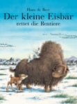 Buch 8: Der kleine Eisbär rettet die Renntiere