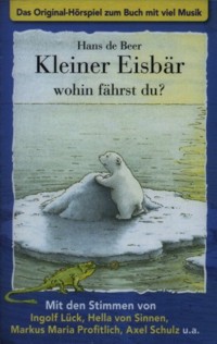 H�rspiel: Kleiner Eisb�r wohin f�hrst du?